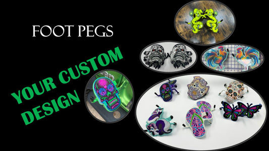 Create Your CUSTOM Foot Pegs-Your color choice-Your design Choice- Powder Coated Twice for Durability and Protection